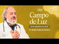 Download Lagu Campo de Luz com Dr. Sérgio Felipe - 16/09