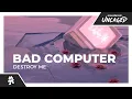 Download Lagu Bad Computer - Destroy Me [Monstercat Release]