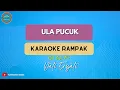Download Lagu ULA PUCUK ( KARAOKE RAMPAK ) Yati Eryati