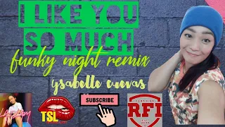 Download I LIKE YOU SO MUCH | ysabelle cuevas (funky night remix) MP3