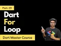 Part-19 Dart For Loop Tutorial Dart Programming Tutorials in