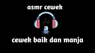 Download asmr cewek baik dan manja MP3