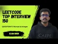 Roman to Integer LEETCODE TOP INTERVIEW 150