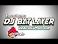 Lagu DJ Ricko Pillow - Bat Layer - Inikan DJ yang kalian Request