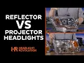 The difference between Reflector or Projector headlights - Which one do you have now