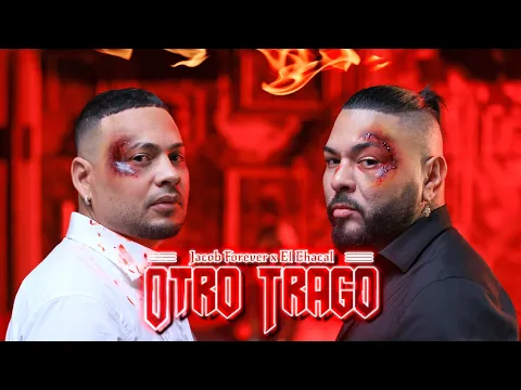 Download MP3 JACOB FOREVER ❌ EL CHACAL - OTRO TRAGO