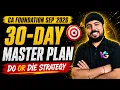 30 Days CA Foundation Sep 2026 Study Plan Do or Die Strategy to Clear in First Attempt
