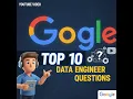 Top 10 Google Data Engineer Interview Questions Answers Crack FAANG 2026