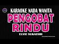 Download Lagu PENGOBAT RINDU- Karaoke Nada Wanita ( ELVIE SUKAESIH )