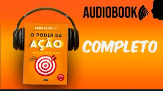 [atualizado] O PODER DA AÇÃO AUDIOBOOK COMPLETO - Paulo Vieira -