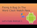 Let s Code Android 1 Word Clock Watch Face Swedish Layout Bug Fix