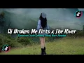 Download Lagu DJ BROKE ME FIRTS X THE RIVER STYLE KONDANG FULL REVERB SLOW BASS MENGKANE 2025!!