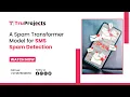 A Spam Transformer Model for SMS Spam Detection btech major projects providers in hydebrad