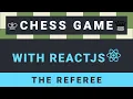 Create a Chess Game with ReactJS - Part 6 The referee