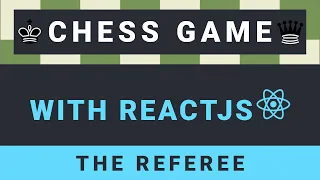 Create a Chess Game with ReactJS - Part 6 The referee