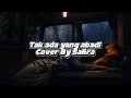 Download Lagu Tak Ada Yang Abadi 💔 | Cover by Safira #CoverSong #SadSong #Emotional #IndonesianMusic #Viral