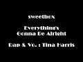sweetbox -Everything's Gonna Be Alright- 字幕ver( 英語・日本語)