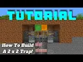 How To Build A 2x2 Trap
