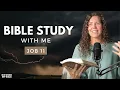 Job 11 Job s Mistake With Others Bible Study WITH Me