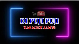 Download KARAOKE LAGU JAMBI DI PUJI PUJI MP3