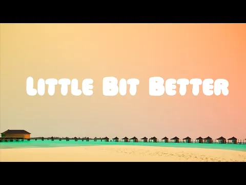 Download MP3 Calleb Hearn \u0026 ROSIE - Little Bit Better  Lyrics