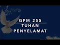 Download Lagu GPM 255 — Tuhan Penyelamat
