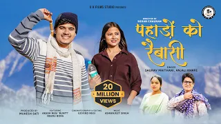 pahadon ko raibasi new garhwali song saurav maithani u0026 anjali kharre akash negi u0026 neeru bora