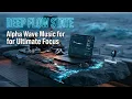 Deep Work Music Achieve Ultimate Focus and Productivity with Ocean Waves Zen Beats