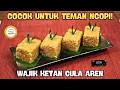 COCOK UNTUK TEMAN NGOPI !! WAJIK KETAN GULA AREN