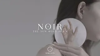 NOIR The Sun Goes Down Official Lyrics Video 