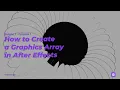 How to Create a Graphics Array in After Effects Beginner Motion Design Tutorial S1 E1