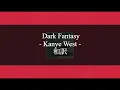 Download Lagu 【和訳解説】Dark Fantasy  - Kanye West  (Lyric Video) [Explicit]