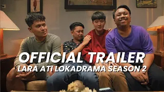 LARA ATI LOKADRAMA S2 - OFFICIAL TRAILER