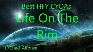 Best HFY CYOA s Life On The Rim
