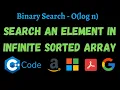 6 Search An Element In An Infinite Sorted Array - Part 2 C Code O log n Amazon Interview