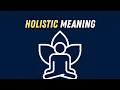 Holistic Meaning