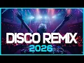Lagu DJ DISCO REMIX 2026 - Mashups \u0026 Remixes of Popular Songs - DJ Club Music Songs Remix Mix 2025