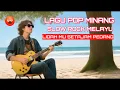 Lagu LIDAH MU SETAJAM PEDANG LAGU POP MINANG SLOW ROCK MELAYU TERBARU