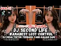 Download Lagu DJ SECOND LIFE x WANABEST LOST CONTROL SLOW MENGKANE • DJ VIRAL TIKTOK TERBARU YANG KALIAN CARI ‼️