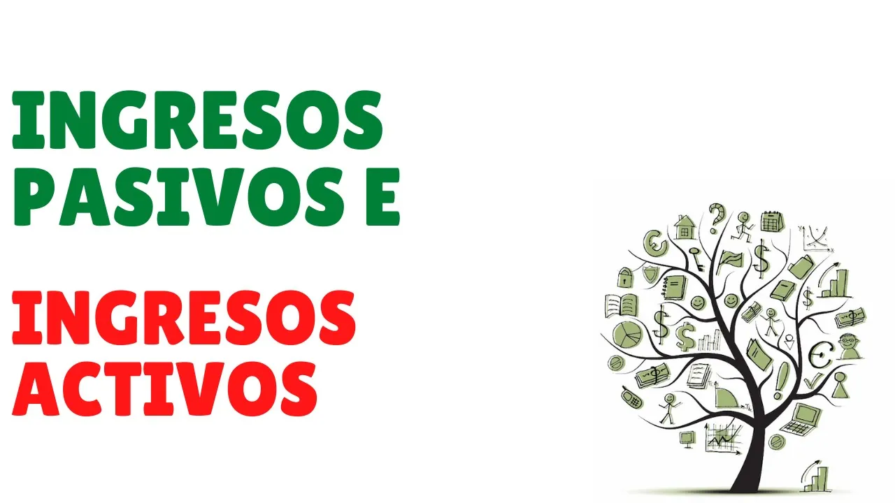 Diferencias entre INGRESOS ACTIVOS e INGRESOS PASIVOS ¿Qué son?