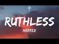 Download Lagu NEFFEX - Ruthless (Lyrics)