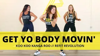  get yo body movin koo koo dance fitness choreography refitrev
