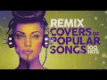 Download Lagu Remix Covers of Popular Songs - 100 hits