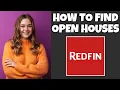 How To Find Open Houses On Redfin Redfin Tutorial