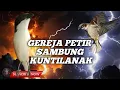 Download Lagu 🔴 MASTERAN GEREJA PETIR SAMBUNG KUNTILANAK