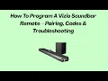 How To Program A Vizio Soundbar Remote - Pairing Codes Troubleshooting