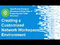 02 Creating a Customized Network WorkSpace Environment