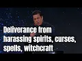 Deliverance from harassing spirits curses spells witchcraft voodoo incantation - Hank Kunneman