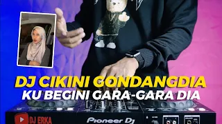 dj cikini ke gondangdia ku begini gara gara dia remix dj cikini gondangdia viral tiktok full bass