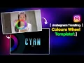 Colour Wheel Trending Reels Tutorial Instagram Colour Wheel Reels Editing Template